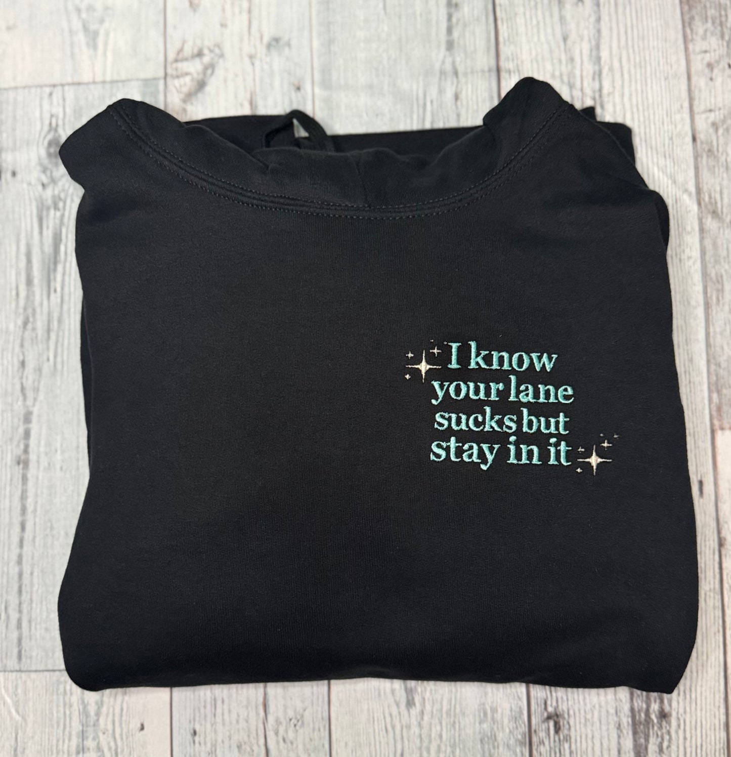 I Know your Lane Sucks Hoodie