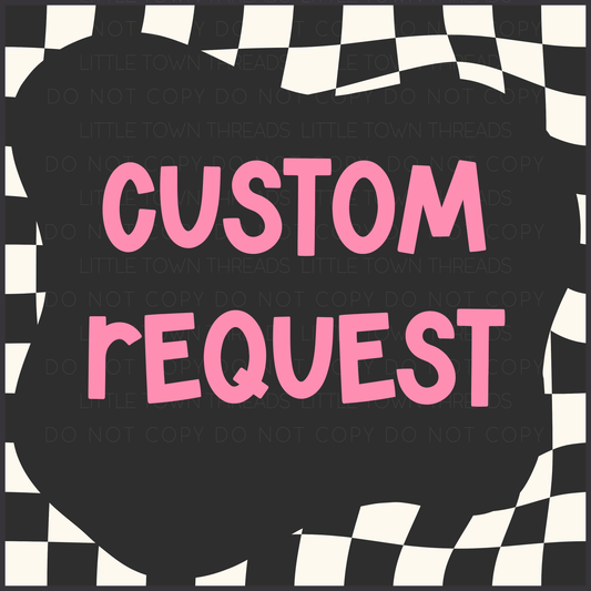 Custom Design/Item Request